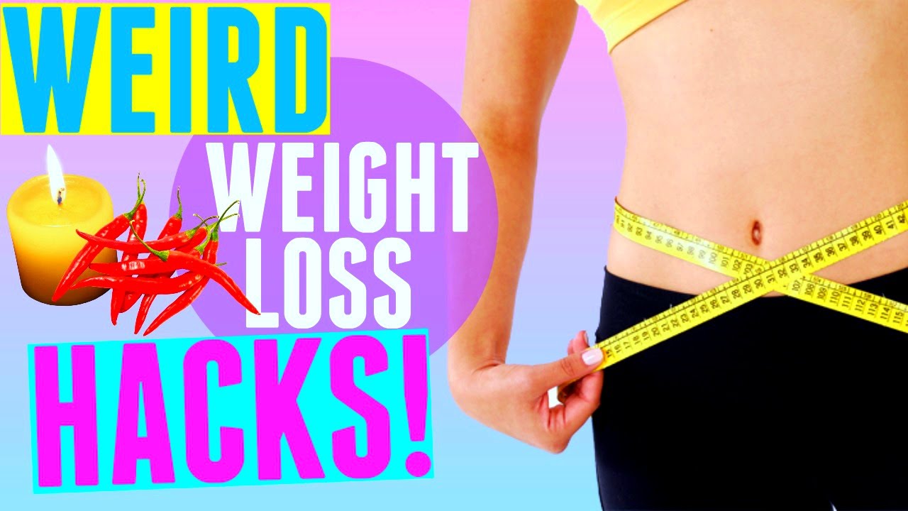 Weird Weightloss Life Hacks Weird Weightloss Life Hacks